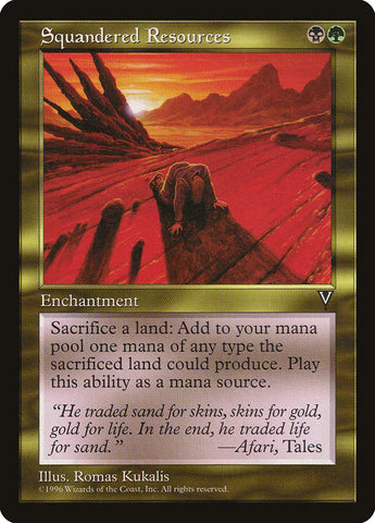 Squandered Resources [Visions]